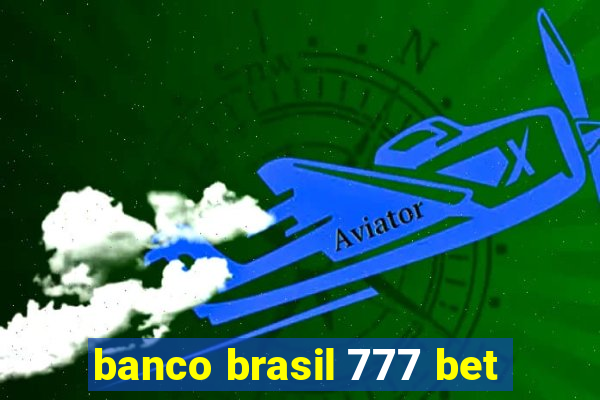 banco brasil 777 bet